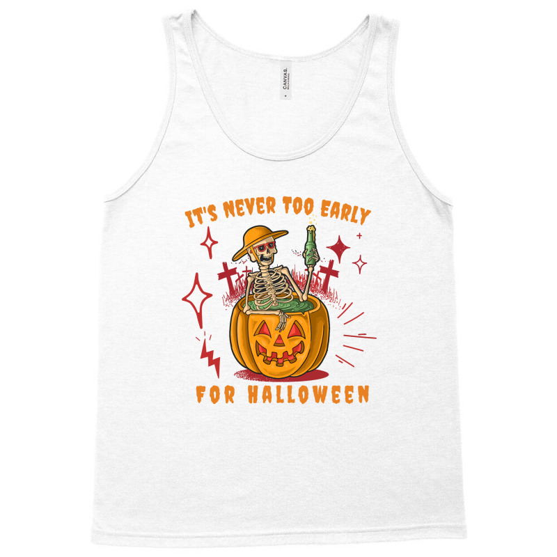 It's Never Too Early For Halloween Tank Top | Artistshot