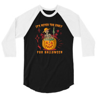 It's Never Too Early For Halloween 3/4 Sleeve Shirt | Artistshot