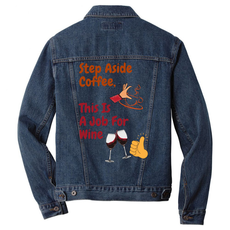 This Is A Job For Wine Men Denim Jacket | Artistshot