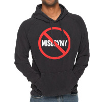 Misogyny Misogyny Feminist Womens Rights Vintage Hoodie | Artistshot