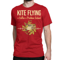 Problem Solved Coffee Kite Flying Trending Classic T-shirt | Artistshot