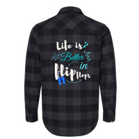 Life Is Better In Flip Flops Flannel Shirt | Artistshot