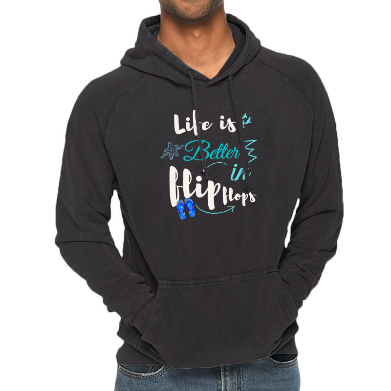 Life Is Better In Flip Flops Vintage Hoodie | Artistshot