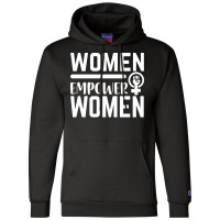 Women Empower Women Feminism Blue Champion Hoodie | Artistshot