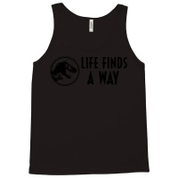 Life Finds A Way Tank Top | Artistshot