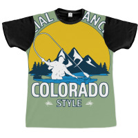 Social Distancing Colorado Style Fly Fishing  Grea Graphic T-shirt | Artistshot