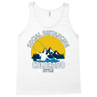 Social Distancing Colorado Style Fly Fishing  Grea Tank Top | Artistshot