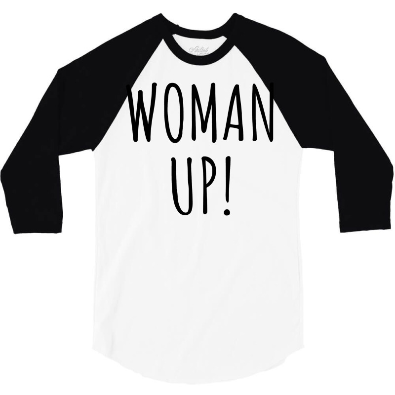 Woman Up Retro 3/4 Sleeve Shirt | Artistshot