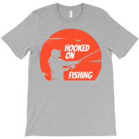 Hooked On Fishing Humor T-shirt | Artistshot