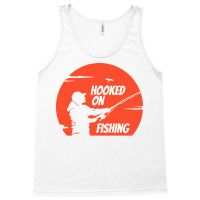 Hooked On Fishing Humor Tank Top | Artistshot