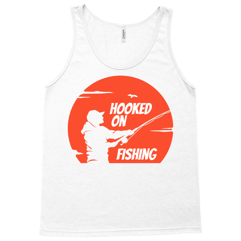 Hooked On Fishing Humor Tank Top by omakatetterl | Artistshot