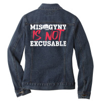 Misogyny Is Not Excusable Misogyny Feminist Womens Ladies Denim Jacket | Artistshot