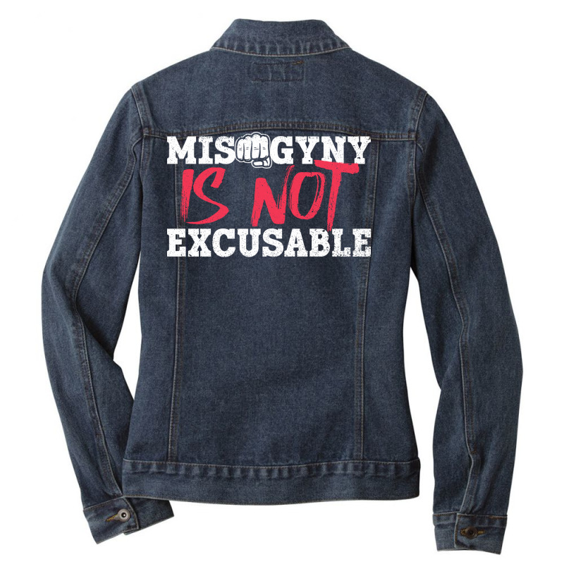 Misogyny Is Not Excusable Misogyny Feminist Womens Ladies Denim Jacket by hablifruncae | Artistshot