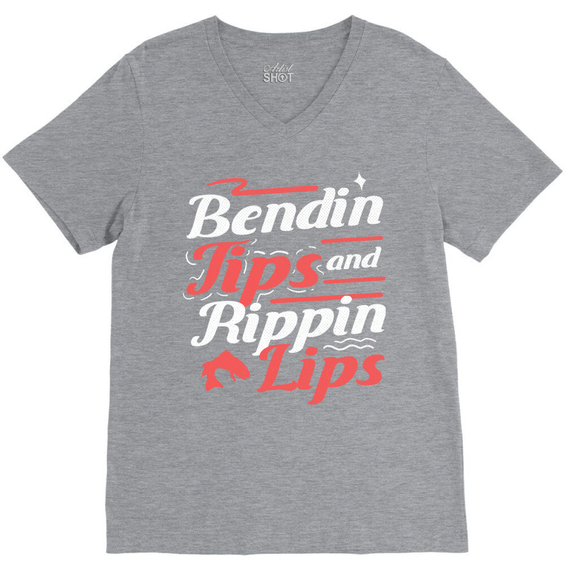 Fisherman Bendin Tips Rippin Lips Fly Fishing Gift V-neck Tee | Artistshot