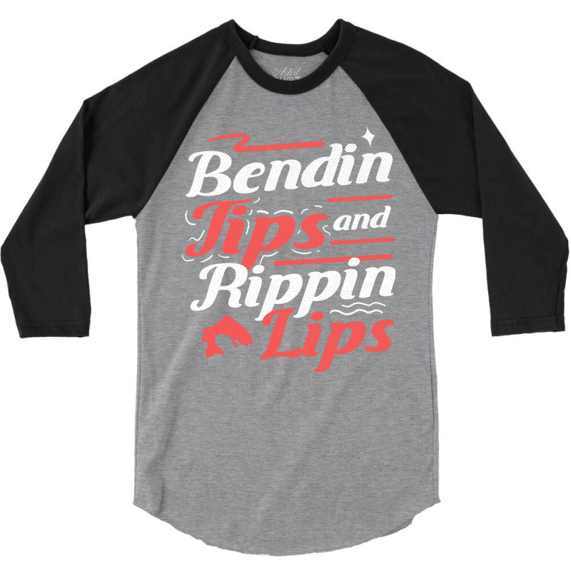 Fisherman Bendin Tips Rippin Lips Fly Fishing Gift 3/4 Sleeve Shirt | Artistshot