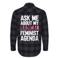 Ask Me About My Radical Feminist Agenda Feminism F Flannel Shirt | Artistshot