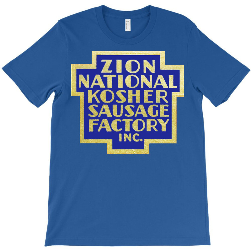 Zion National Kosher Sausage Factory Inc Trending T-Shirt by himbadsousao | Artistshot