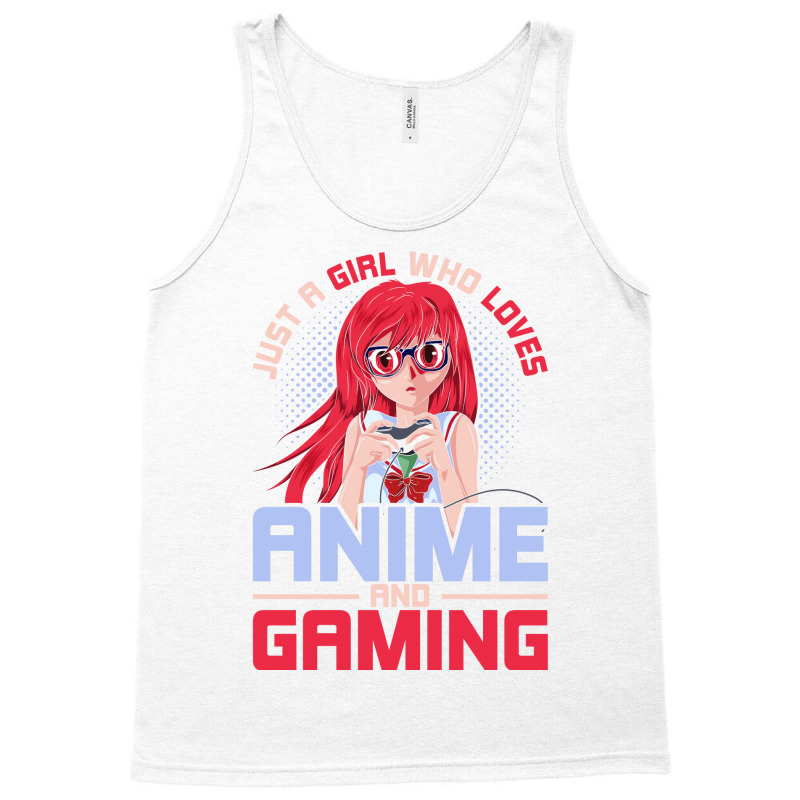 Just A Girl Who Loves Anime And Gaming Music Tank Top by inkidimerk | Artistshot