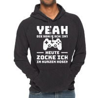 Yeah Die Sonne Scheint Ich Zocke Heute In Kurzen H Vintage Hoodie | Artistshot