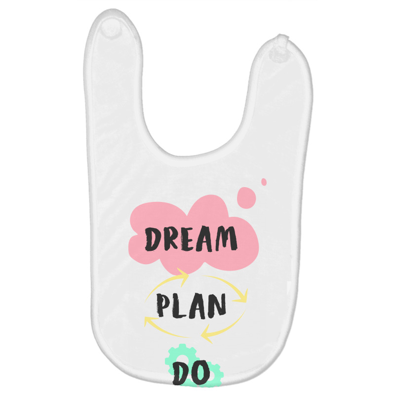 Dream, Plan, Do Baby Bibs by Charisma | Artistshot