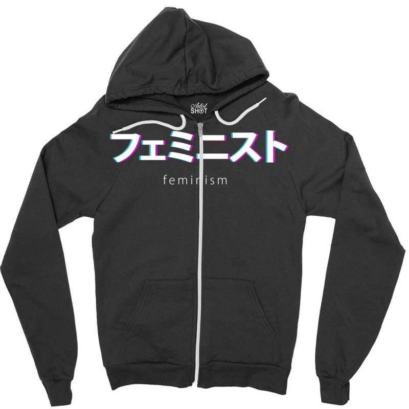 Feminism In Japanese Kanji Humor Zipper Hoodie by botitefinos | Artistshot