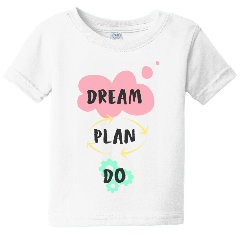 Dream, Plan, Do Baby Tee by Charisma | Artistshot