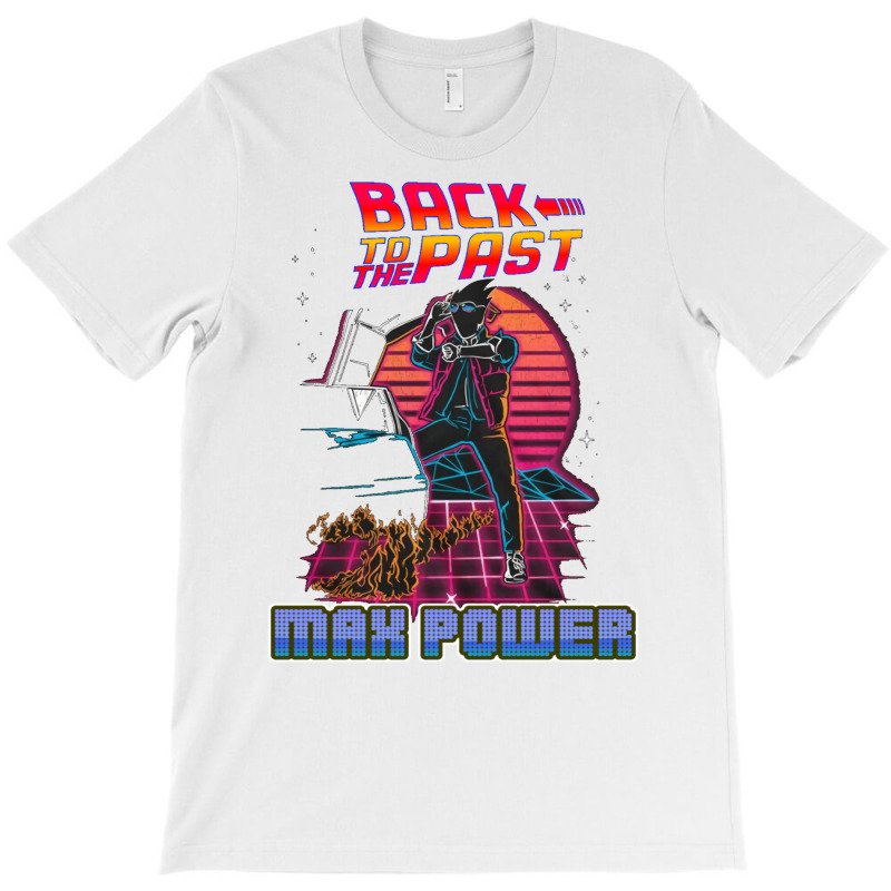 Back To The Past Maxpower Edition Nature (1) T-Shirt by zeimesjootyz | Artistshot