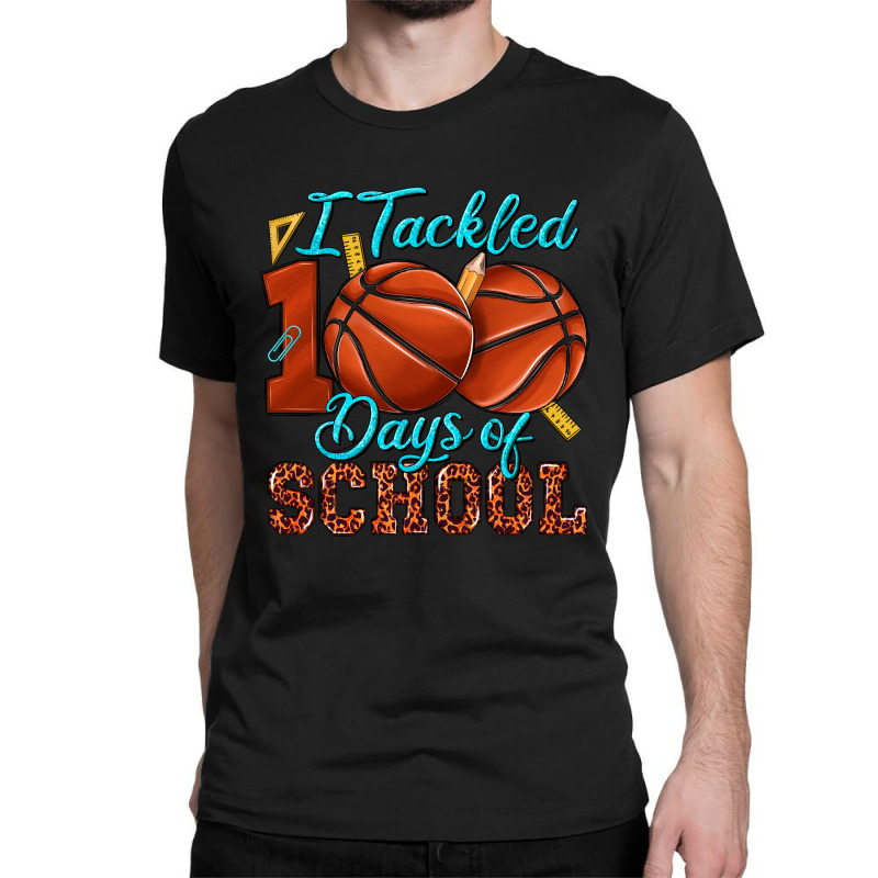 I Tackled 100days Of School Basketball Classic T-shirt by enoddigitalart@gmail.com | Artistshot