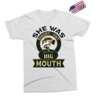 She Was Short Fat And Had A Big Mouth Hipster Exclusive T-shirt | Artistshot