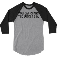 You Can Change The Would Girl Feminism 70s 3/4 Sleeve Shirt | Artistshot