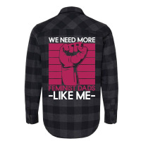 We Need More Feminist Dads Like Me Men Feminism Fe Flannel Shirt | Artistshot