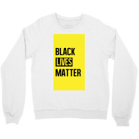 Black Lives Matter Crewneck Sweatshirt | Artistshot