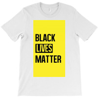 Black Lives Matter T-shirt | Artistshot