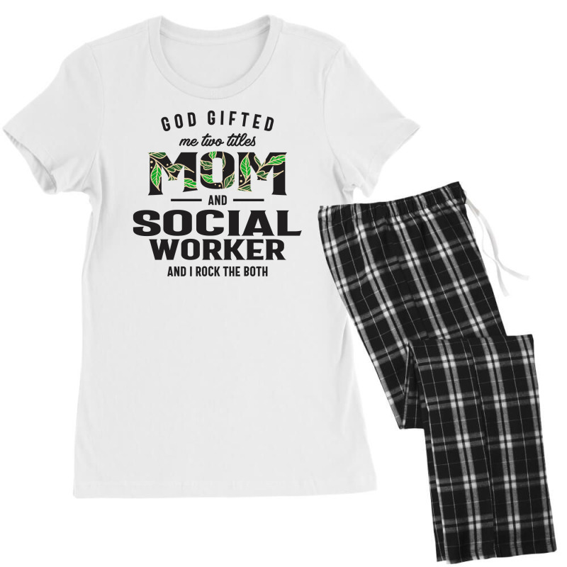 God Gifted Me Two Titles Mom And Social Worker Mother's Day Women's Pajamas Set by cidolopez | Artistshot