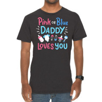 Gender Reveal Daddy Father Pink Or Blue Gift Vintage T-shirt | Artistshot