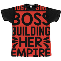 Just A Girlboss Building Her Empire Humor Graphic T-shirt | Artistshot