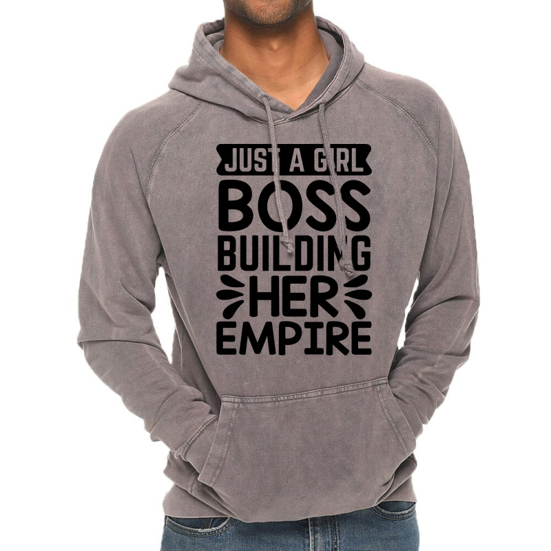 Just A Girlboss Building Her Empire Humor Vintage Hoodie | Artistshot