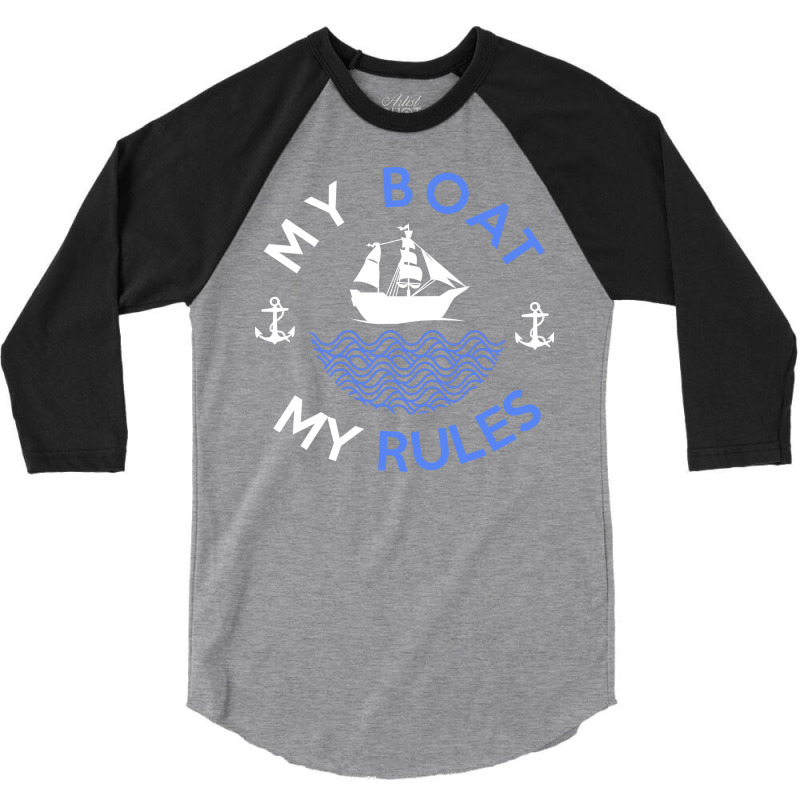 My Boat My Rules Fishing Sailing Yacht Ship Captai 3/4 Sleeve Shirt | Artistshot