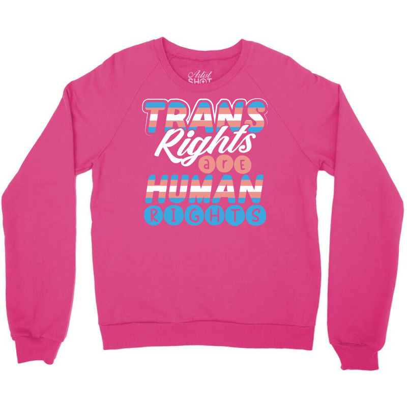 Lgbt Gay Pride Month Trans Rights Are Human Rights Crewneck Sweatshirt | Artistshot