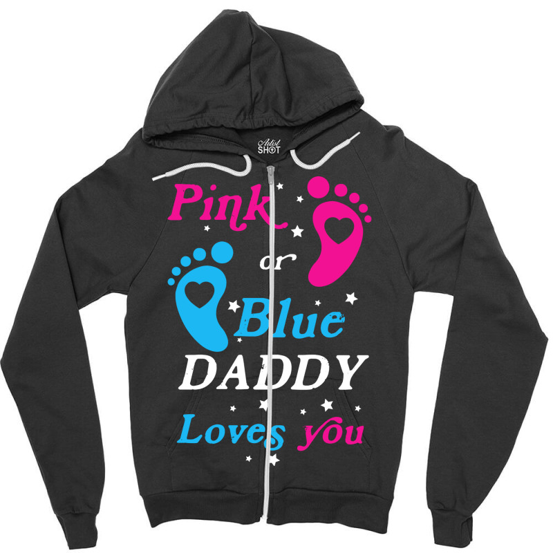 Pink Or Blue Daddy Loves You Gender Nature Zipper Hoodie by tindalberkay9 | Artistshot