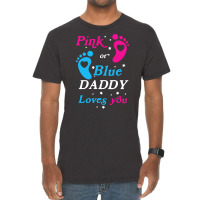 Pink Or Blue Daddy Loves You Gender Nature Vintage T-shirt | Artistshot