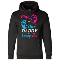 Pink Or Blue Daddy Loves You Gender Nature Champion Hoodie | Artistshot