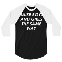 Raise Boys And Girls The Same Girl 3/4 Sleeve Shirt | Artistshot