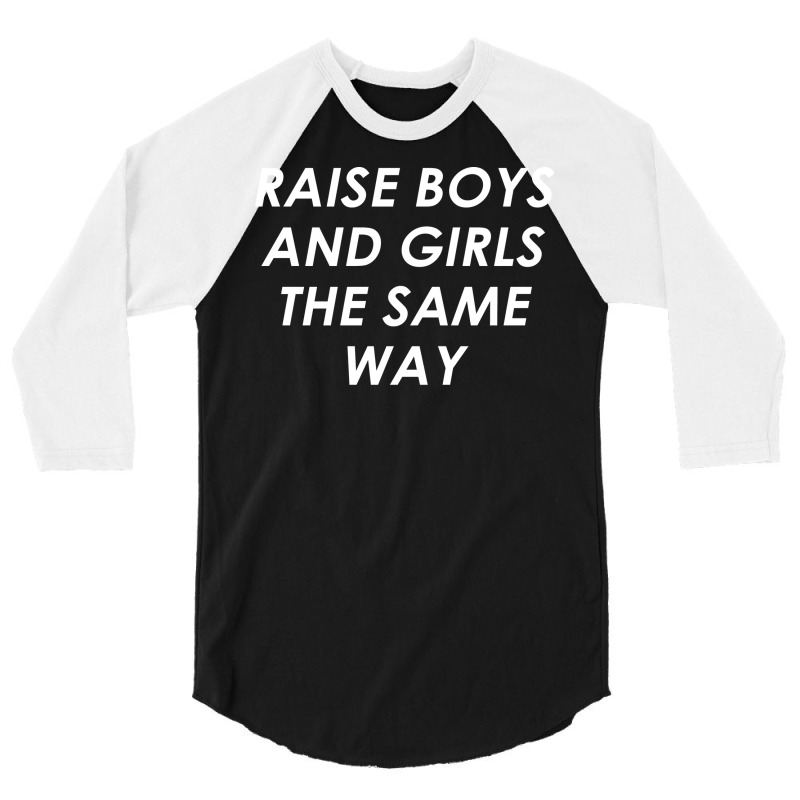 Raise Boys And Girls The Same Girl 3/4 Sleeve Shirt | Artistshot