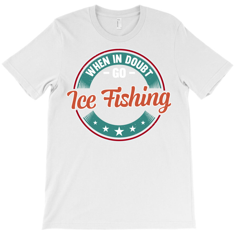 When In Doubt Go Ice Fishing Boy T-shirt | Artistshot