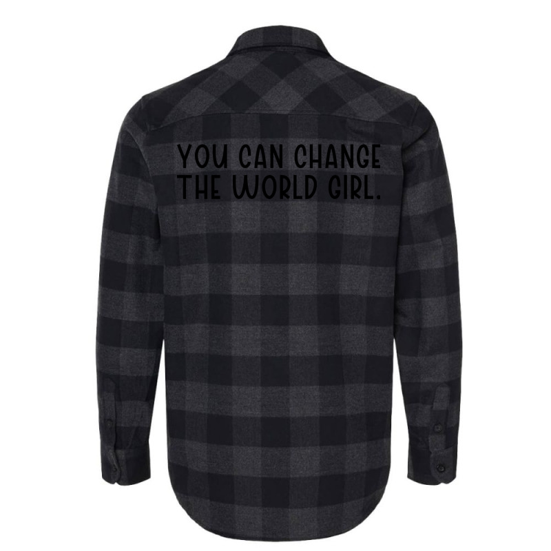 You Can Change The Would Girl Feminism Tumblr Flannel Shirt by rallyjov0 | Artistshot