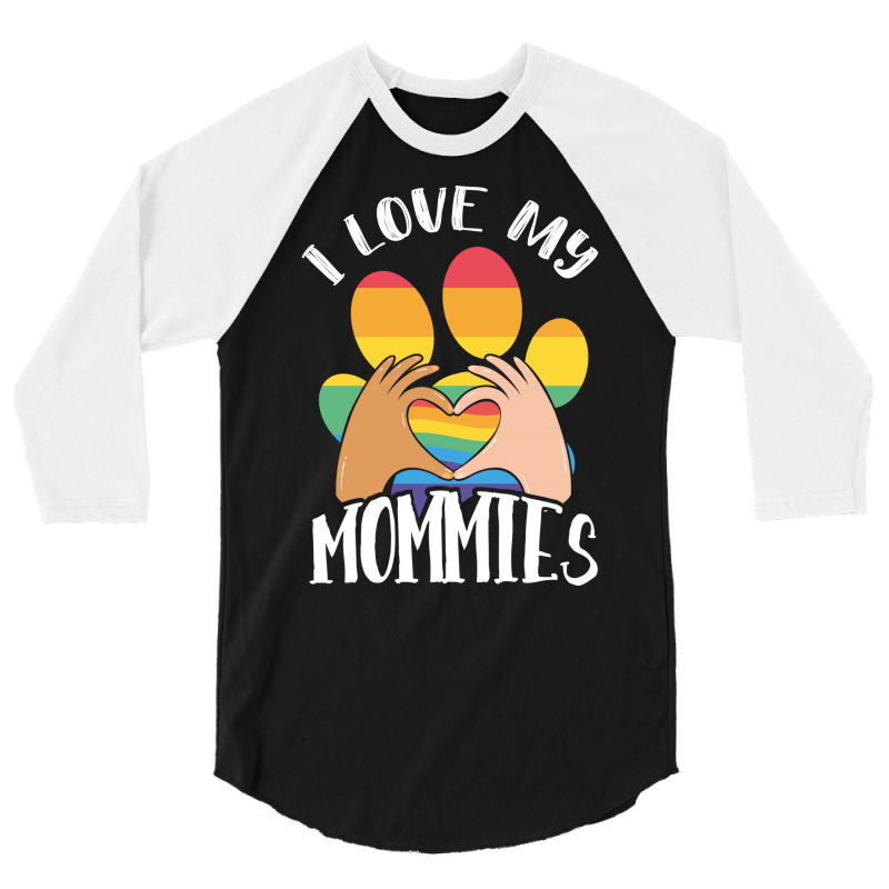 Lgbt Gay Pride Month I Love My Mommies Gift 3/4 Sleeve Shirt | Artistshot