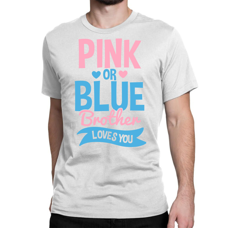 Gender Reveal Pink Or Blue Brother Nature Classic T-shirt | Artistshot