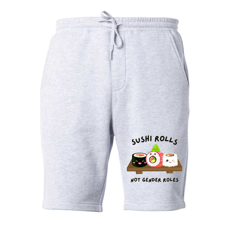 Sushi Rolls Not Gender Roles Gift Fleece Short | Artistshot