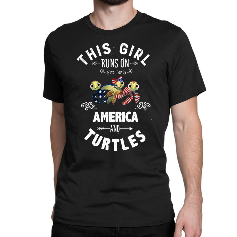 This Girl Runs On America And Turtles American Flag Patriotic 4th Of J Classic T-shirt by hoainv | Artistshot